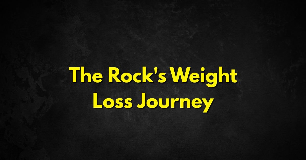 Rock's Weight Loss Journey