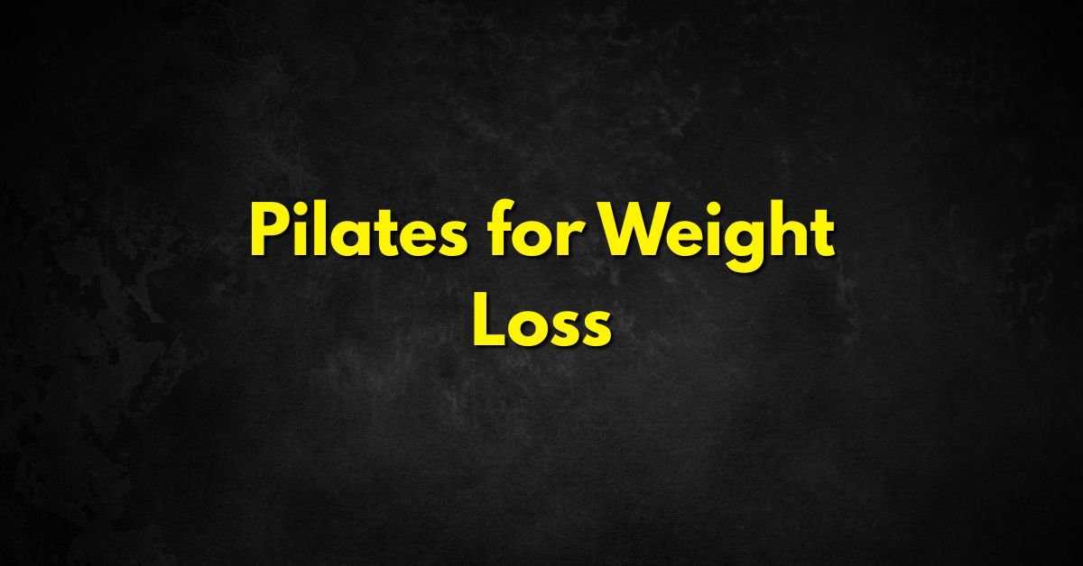 Pilates for Weight Loss