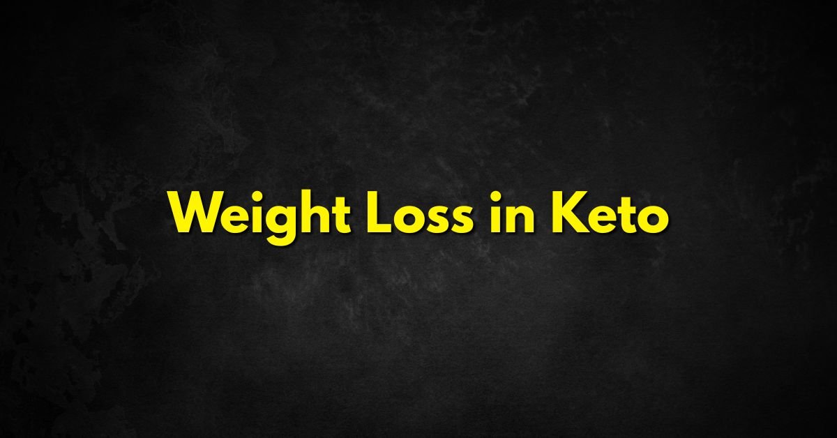Weight Loss in Keto