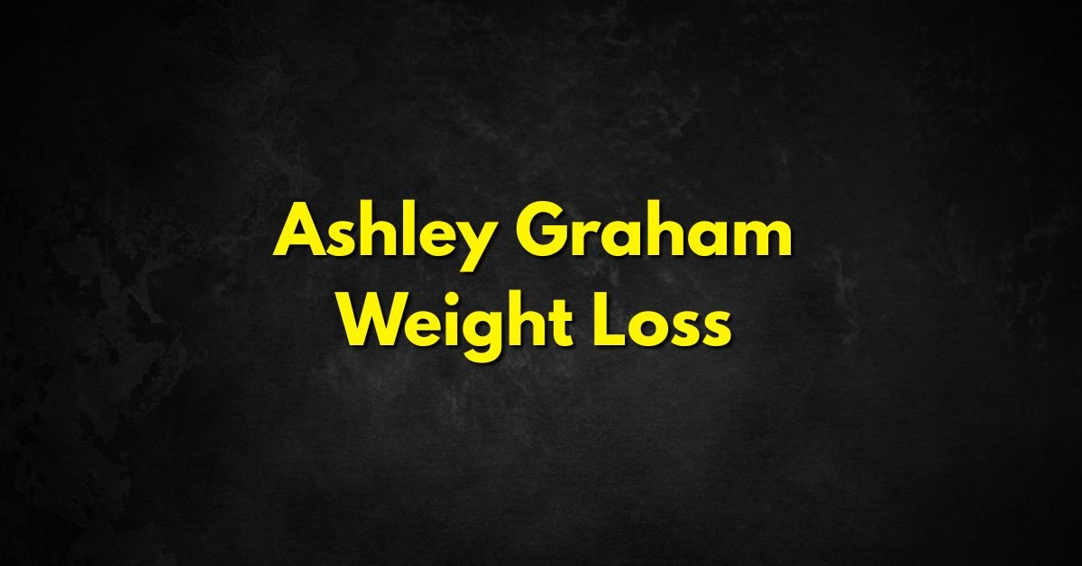 Ashley Graham Weight Loss