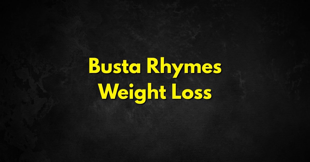 Busta Rhymes Weight Loss