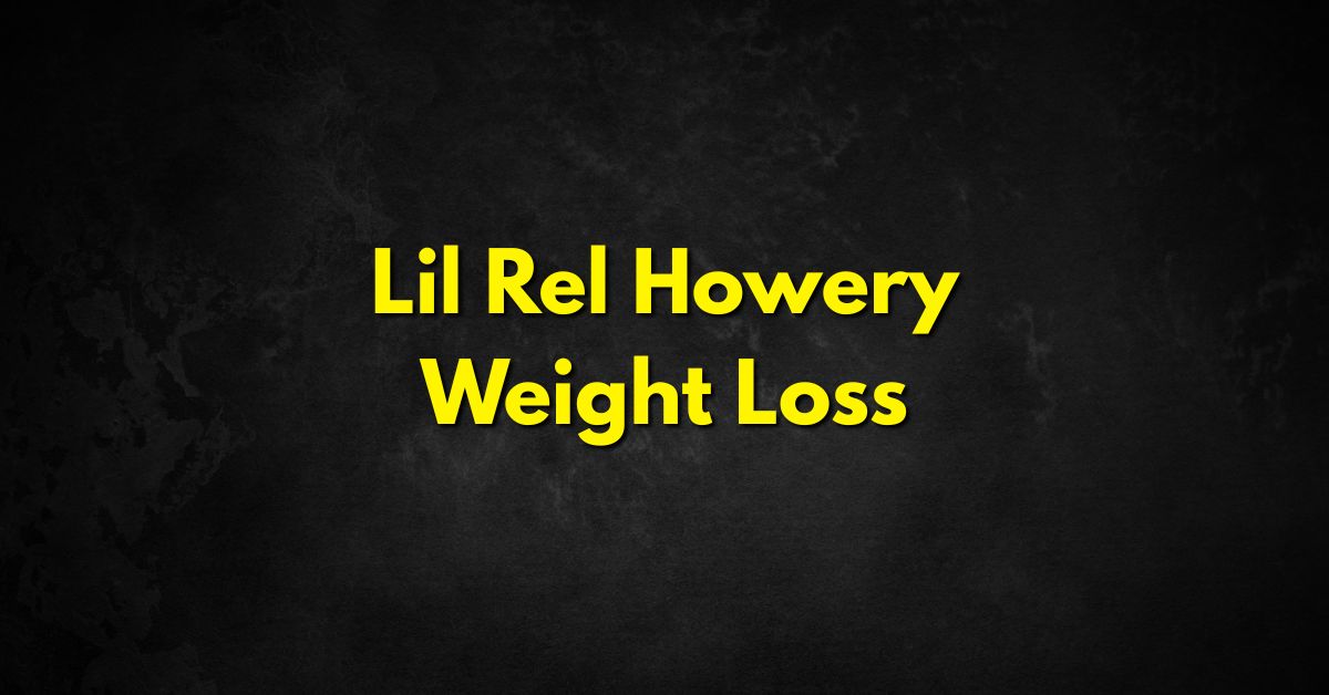 Lil Rel Howery Weight Loss: A Stunning Transformation