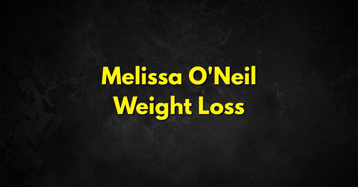 melissa o'neil weight loss