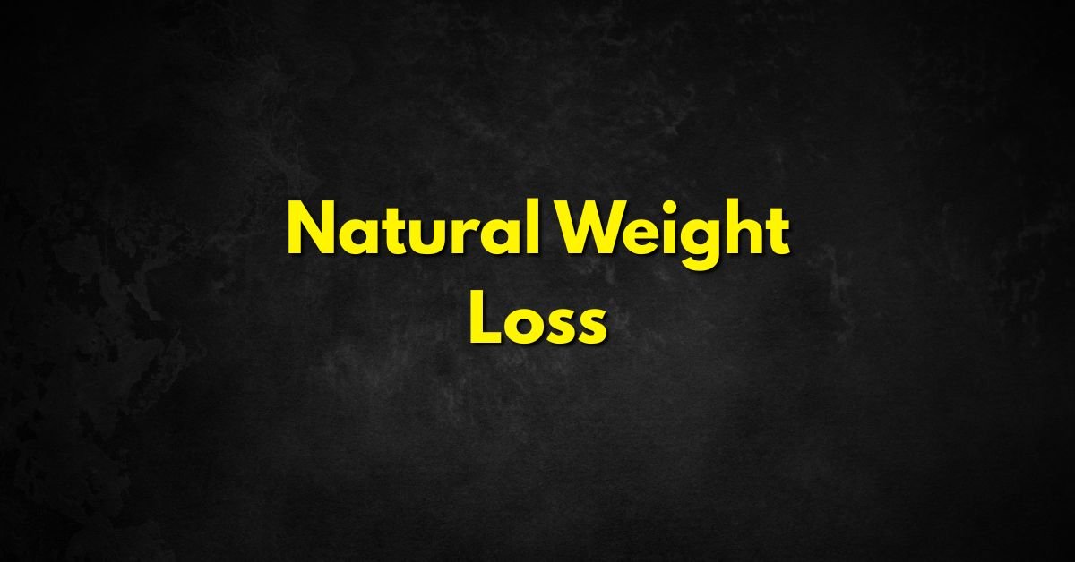 Natural Weight Loss