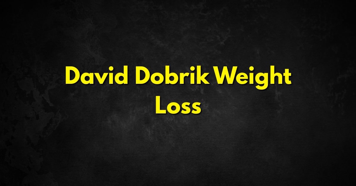 David Dobrik Weight Loss
