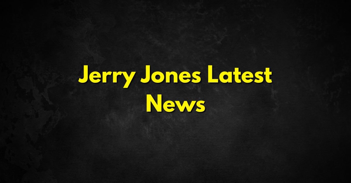 Jerry Jones Latest News