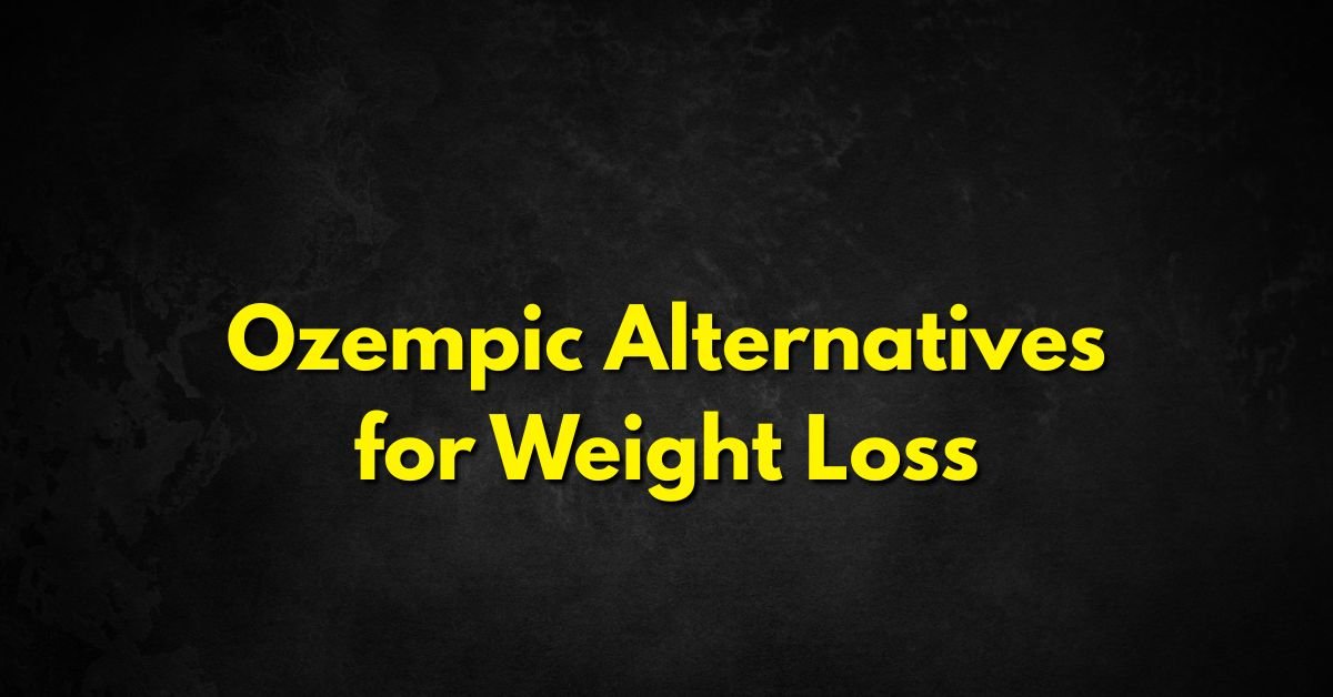 Ozempic Alternatives for Weight Loss