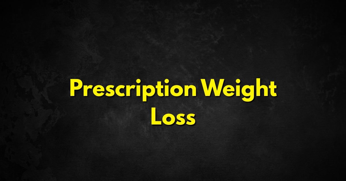 Prescription Weight Loss
