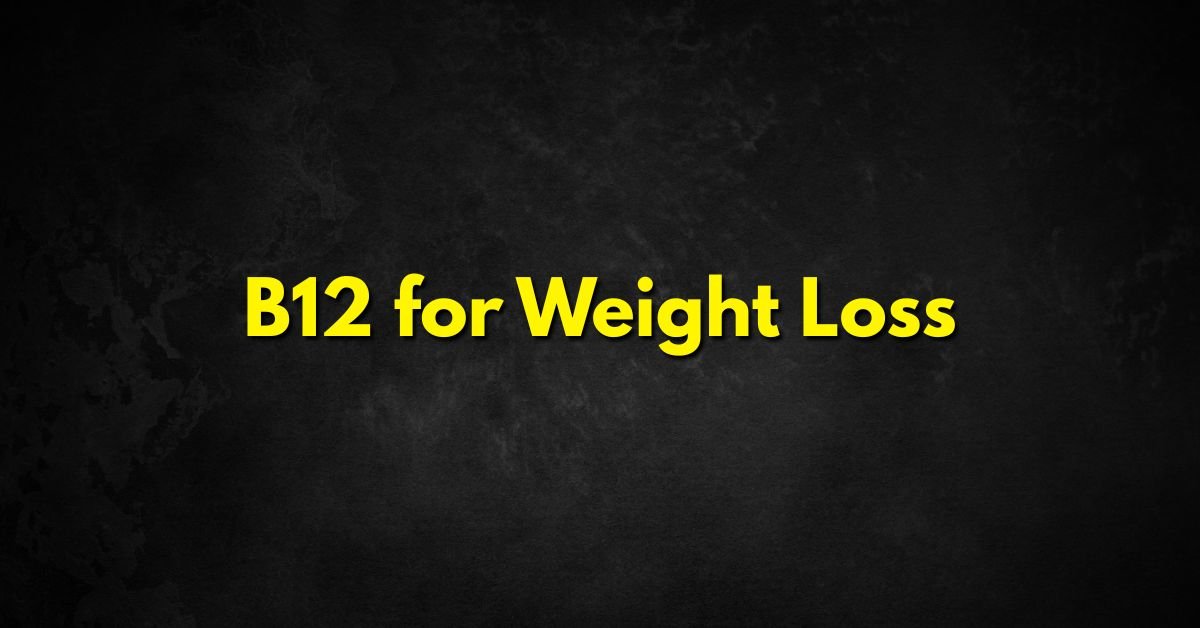B12 for Weight Loss