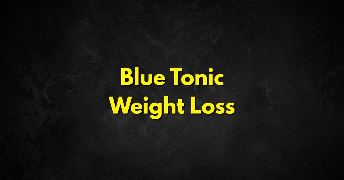Blue Tonic Weight Loss