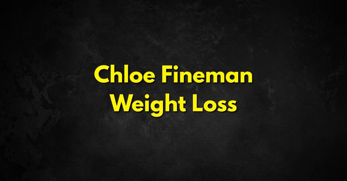 chloe fineman weight loss