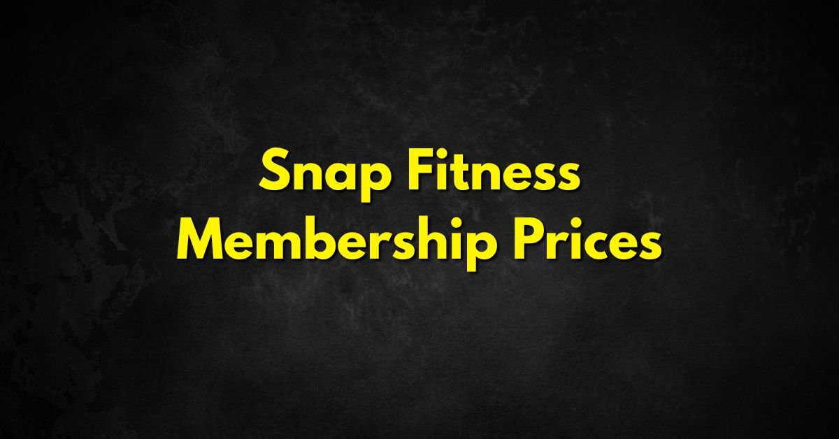 Snap Fitness Membership Prices