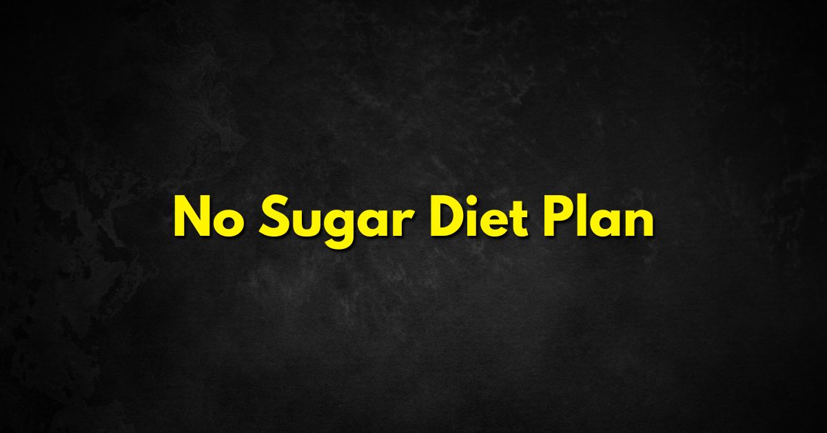 No Sugar Diet Plan