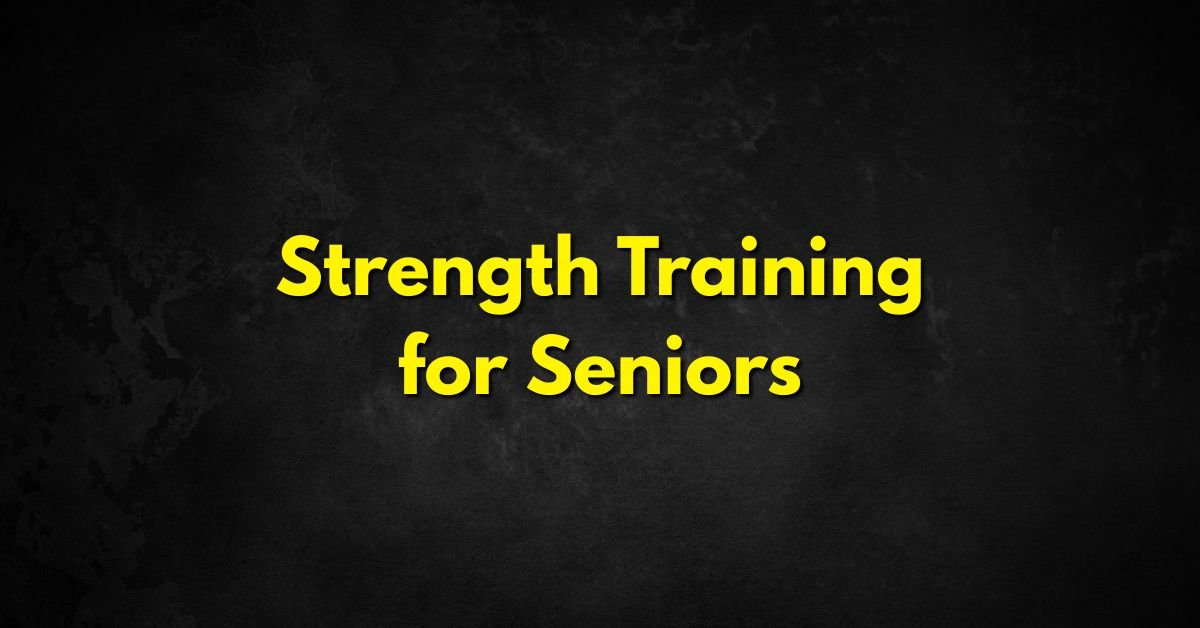 Strength Training for Seniors