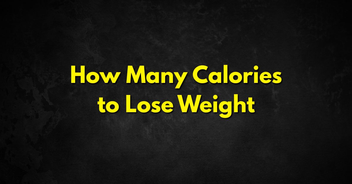 How Many Calories to Lose Weight