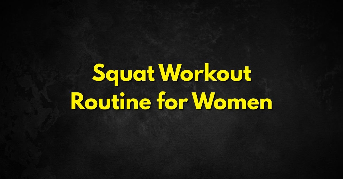 Squat Workout Routine for Women