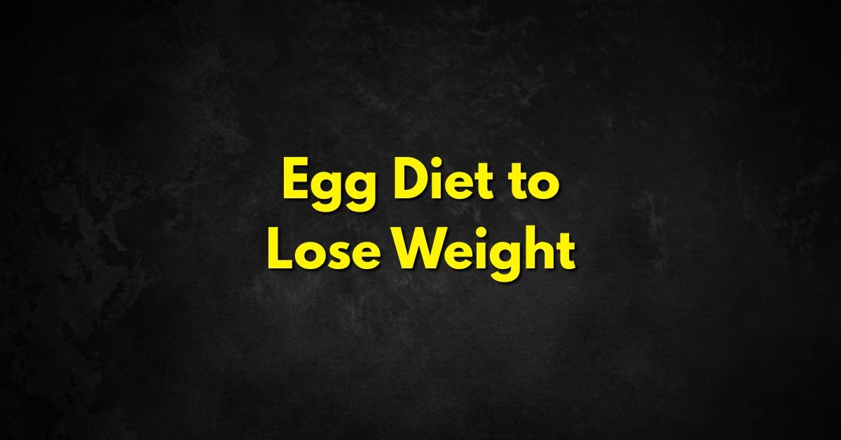 Egg Diet to Lose Weight