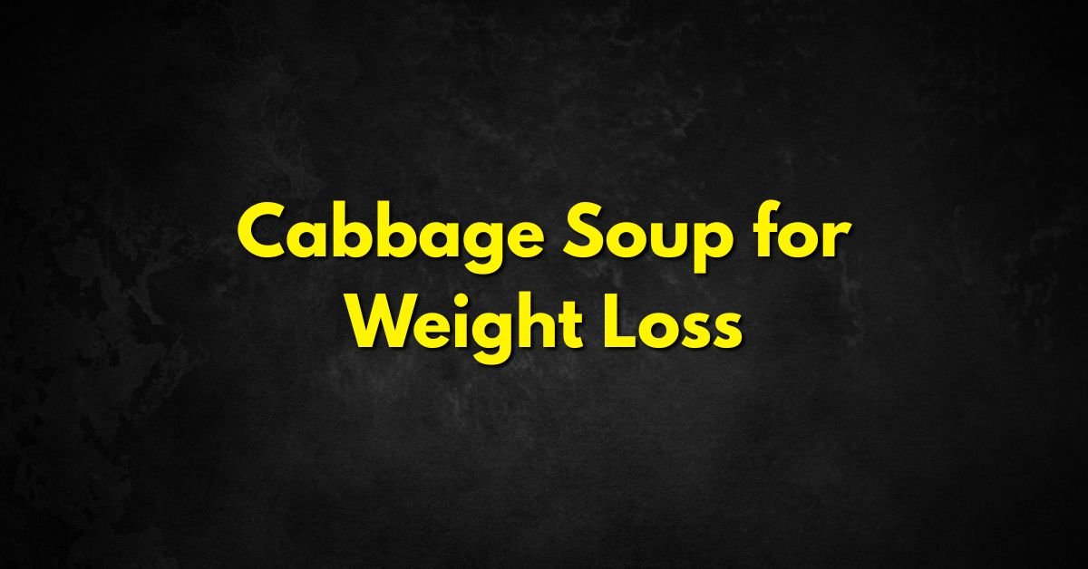 Cabbage Soup for Weight Loss