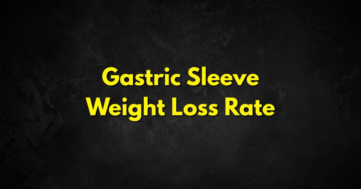 Gastric Sleeve Weight Loss Rate