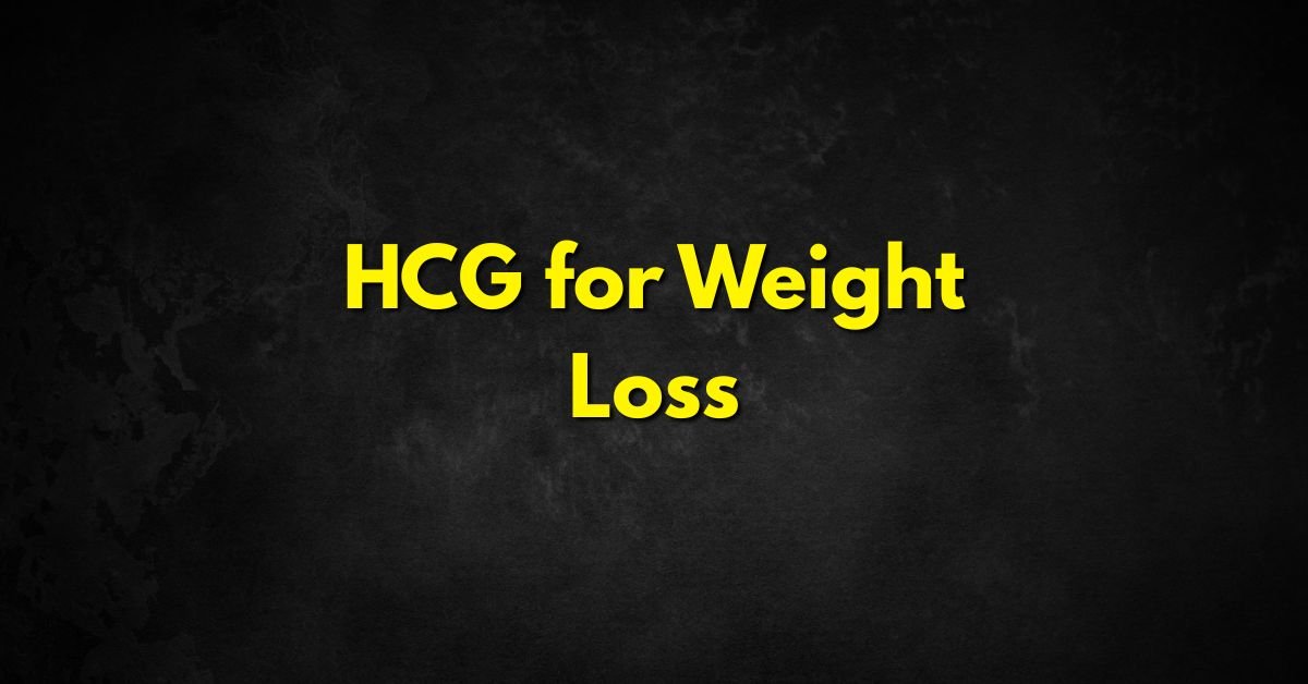 HCG for Weight Loss