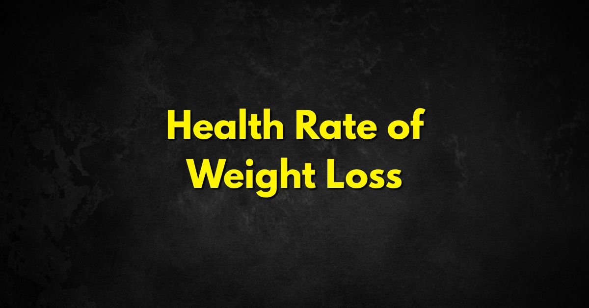 Health Rate of Weight Loss