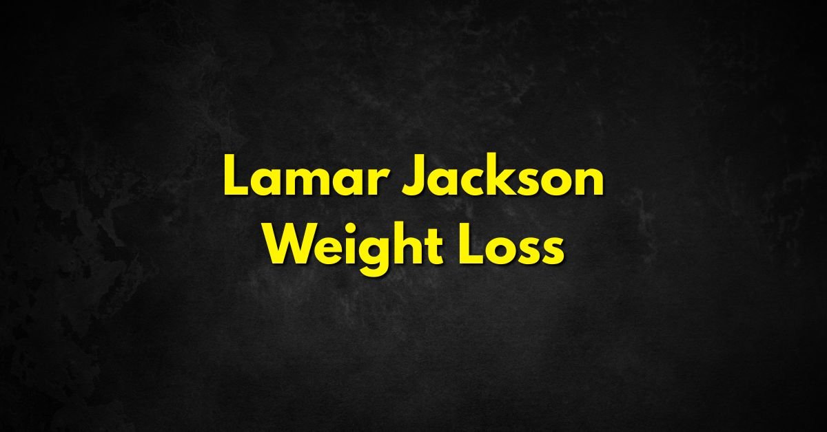 Lamar Jackson Weight Loss