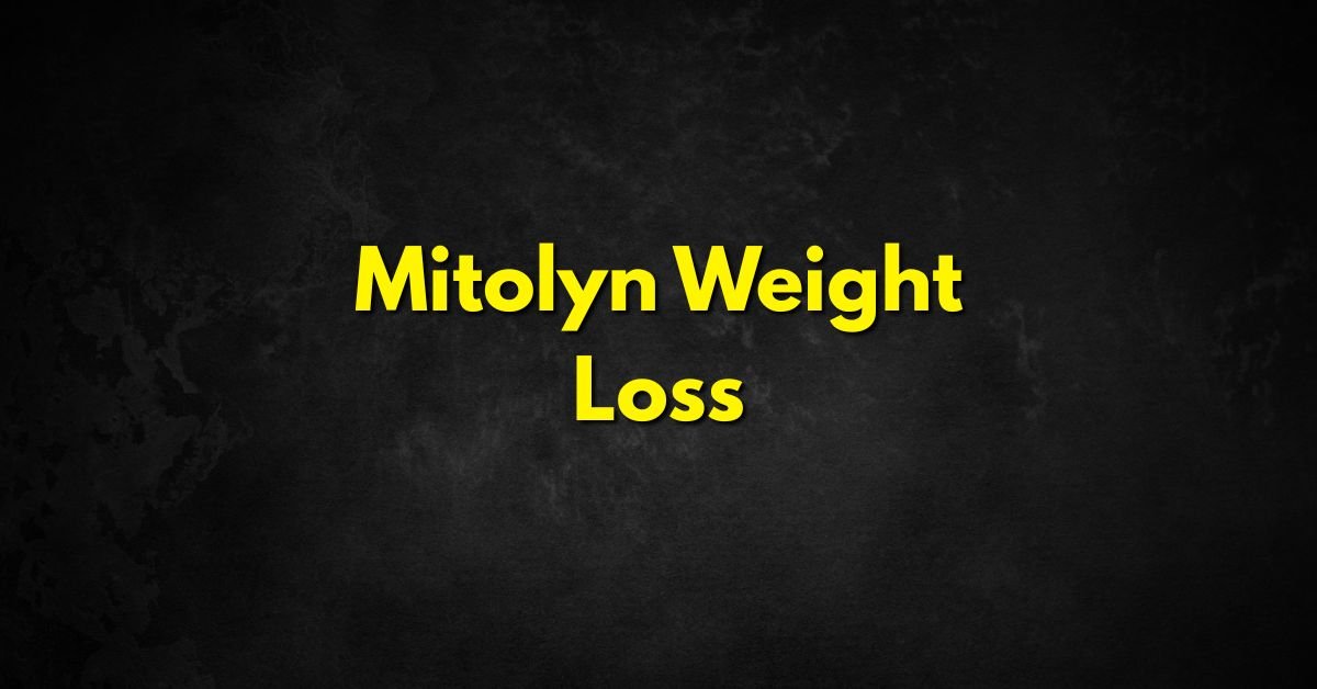 Mitolyn Weight Loss