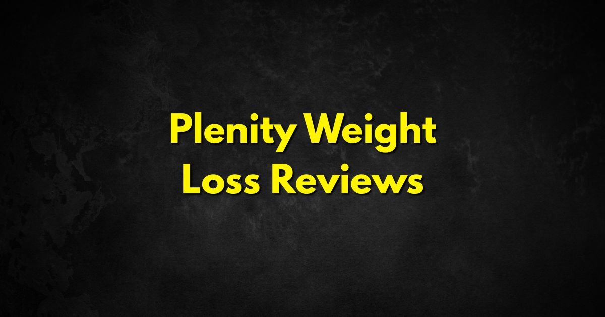 Plenity Weight Loss Reviews