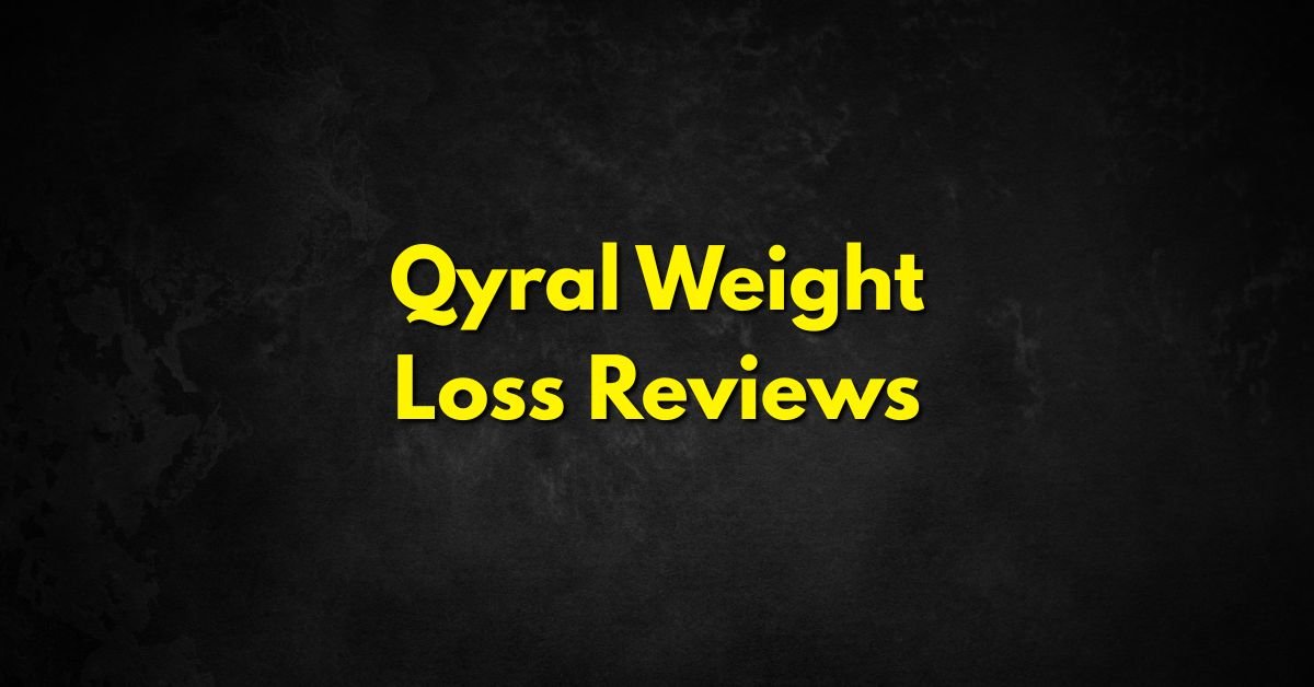 qyral weight loss reviews