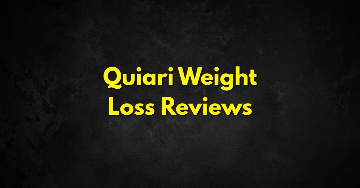 Quiari Weight Loss Reviews