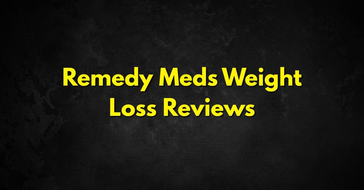 Remedy Meds Weight Loss Reviews