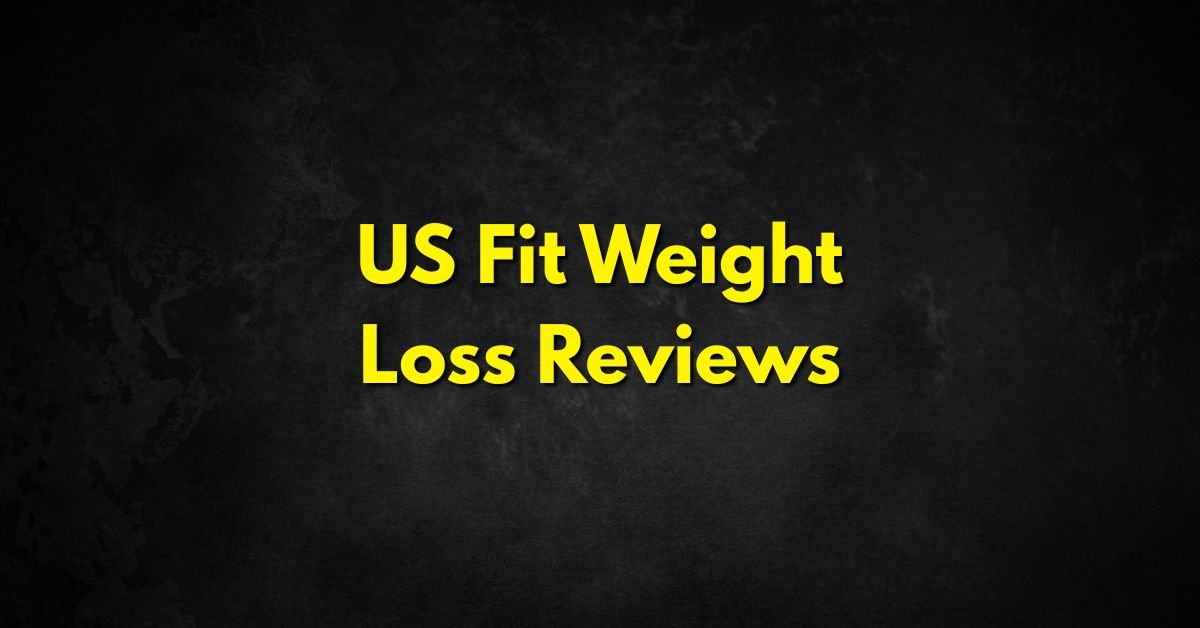 US Fit Weight Loss Reviews