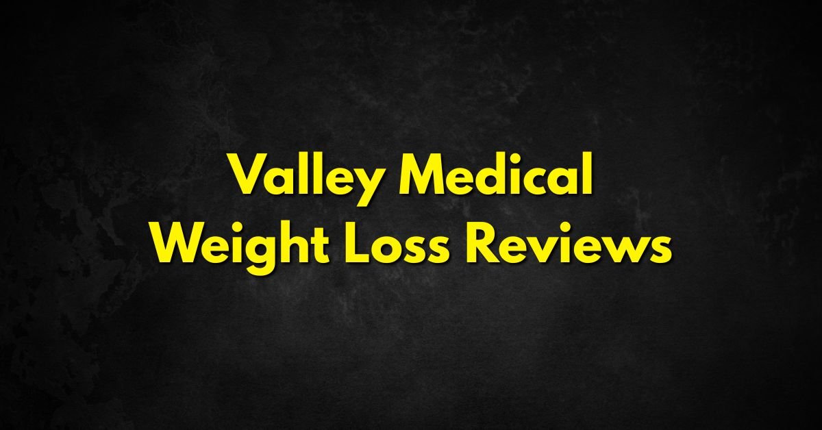 Valley Medical Weight Loss Reviews