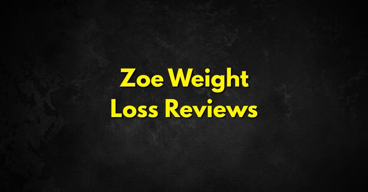 Zoe Weight Loss Reviews