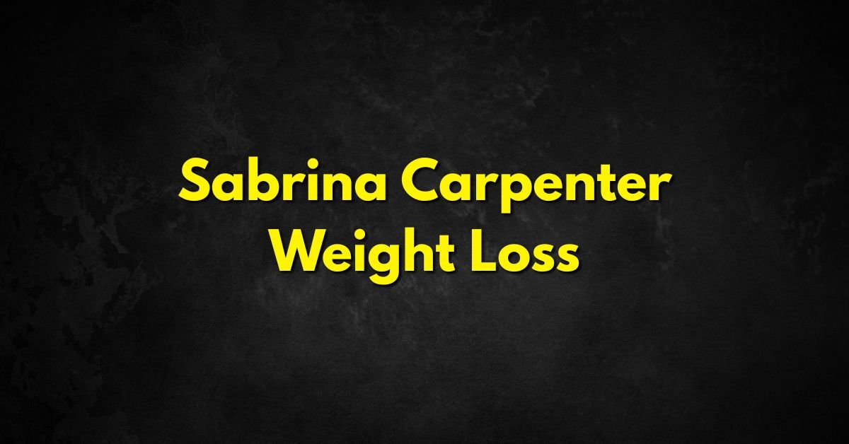 Sabrina Carpenter Weight Loss