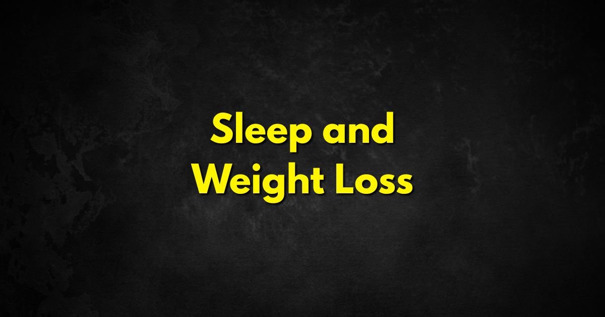 Sleep and Weight Loss