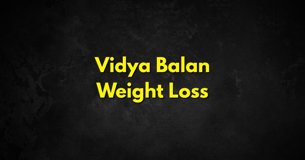 Vidya Balan Weight Loss