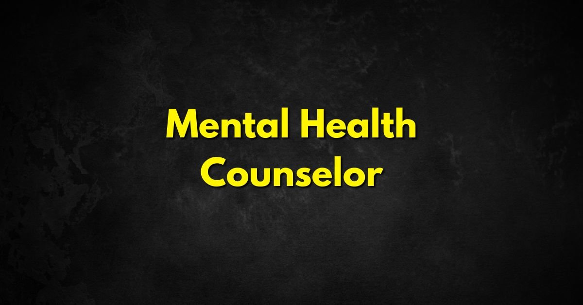 Mental Health Counselor