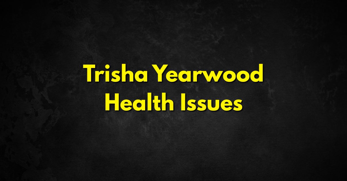 Trisha Yearwood Health Issues