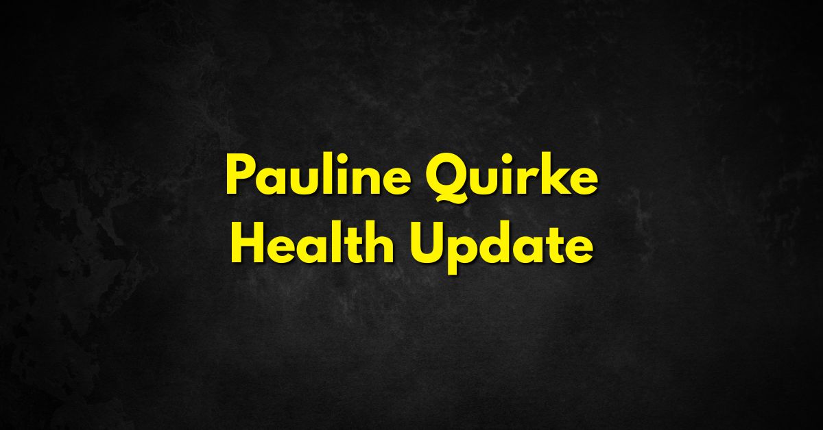 Pauline Quirke Health Update