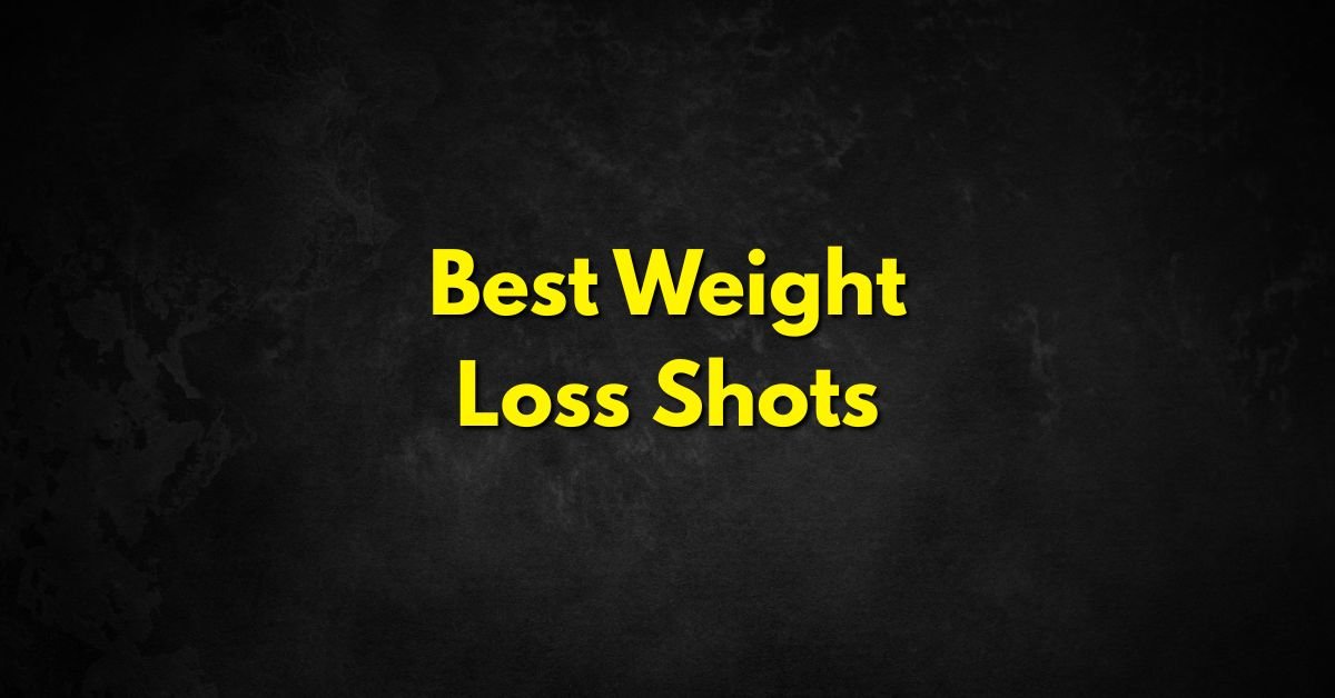 Best Weight Loss Shots