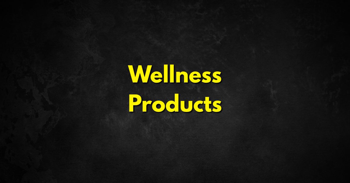 Wellness Products