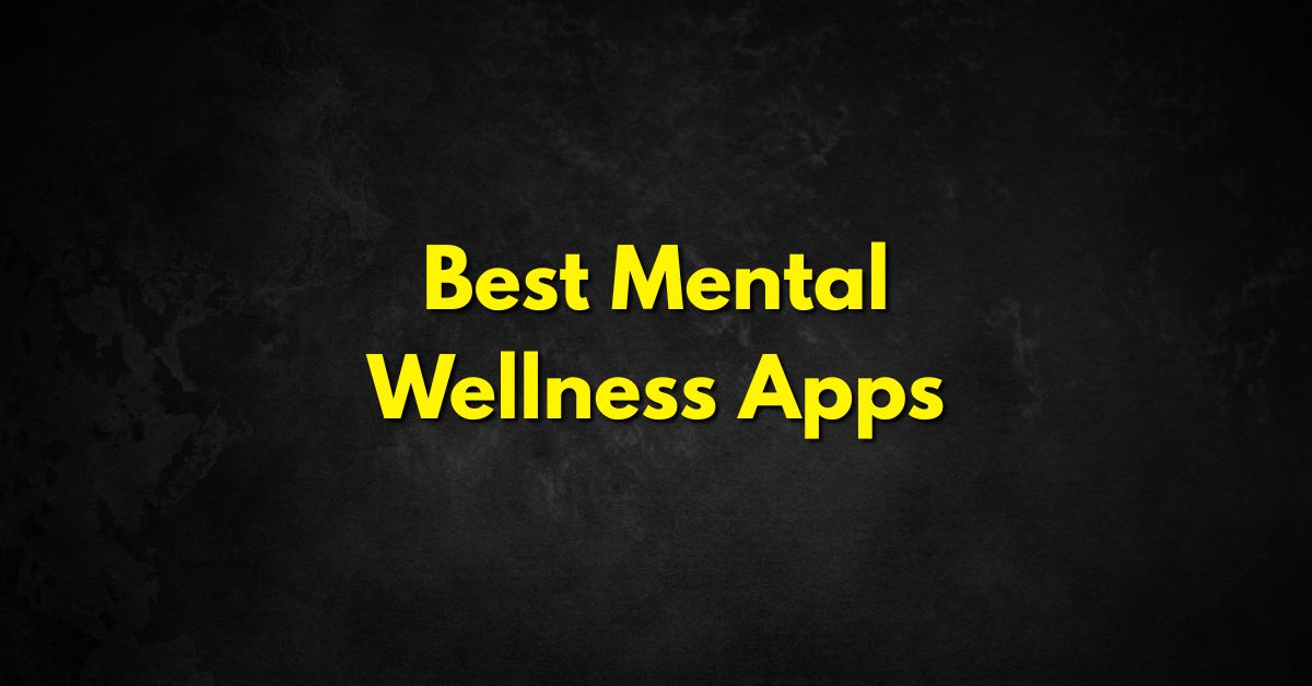 Mental Wellness Apps