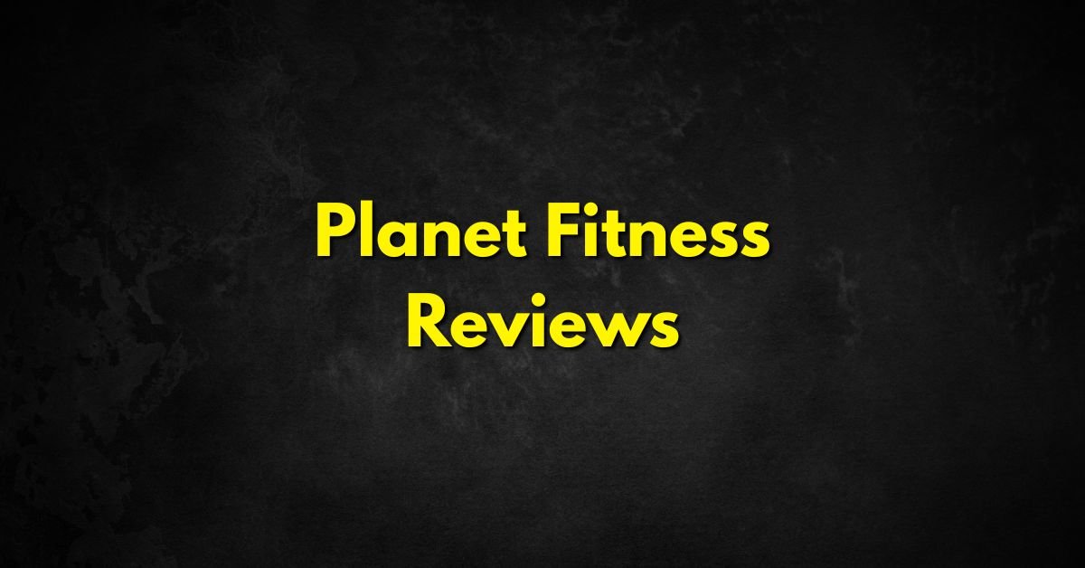 Planet Fitness reviews