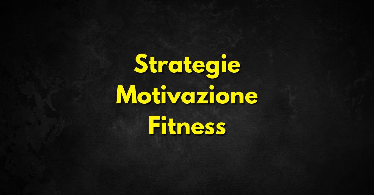 Strategie Motivazione Fitness