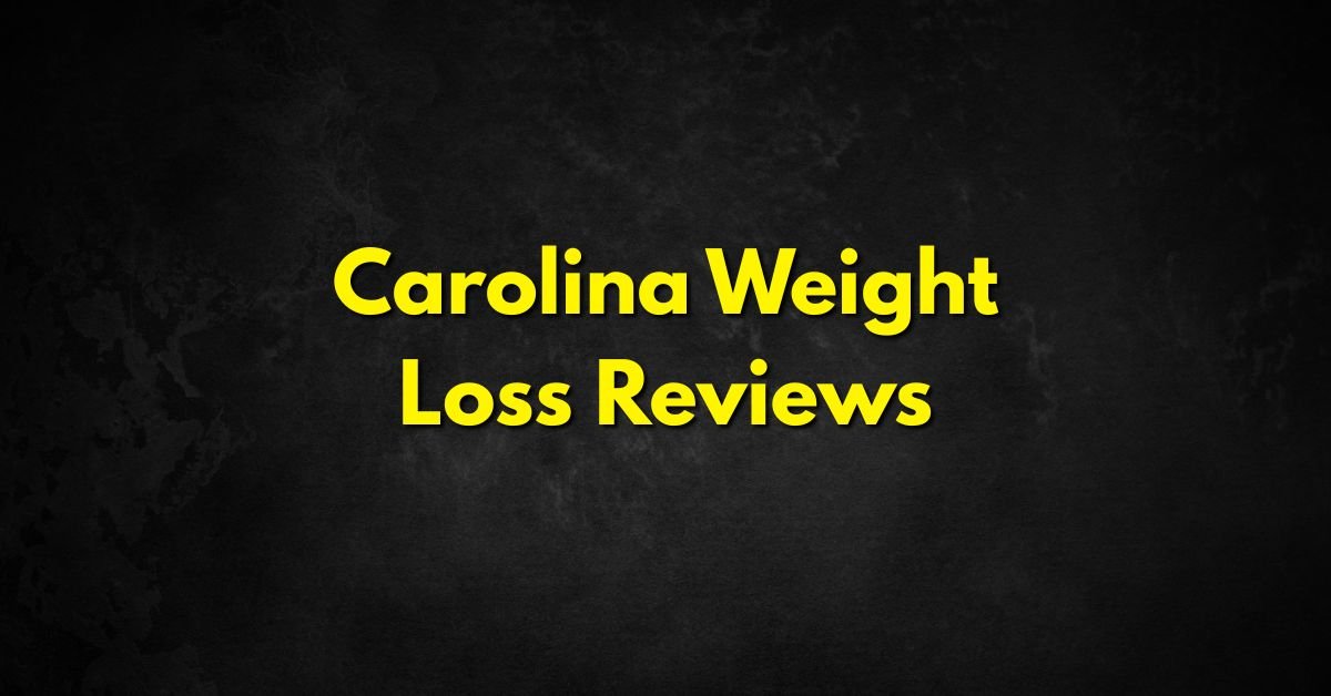 Carolina Weight Loss Reviews