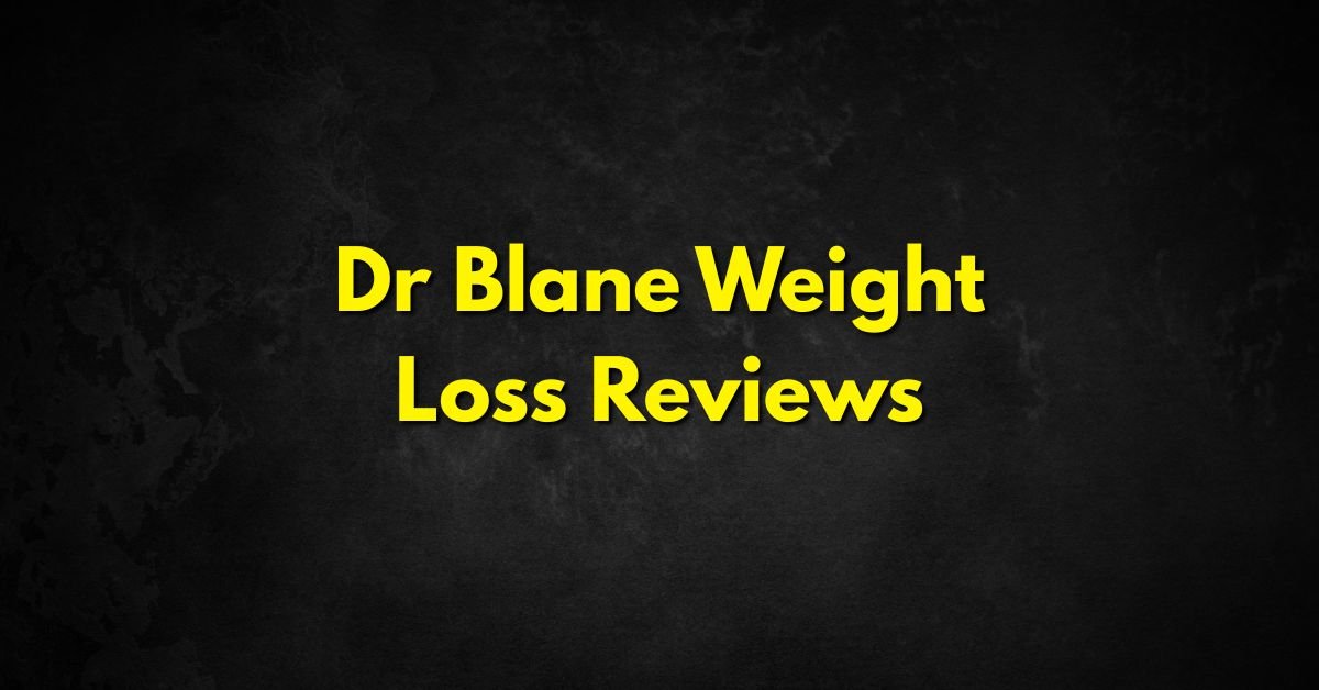 Dr Blane Weight Loss Reviews