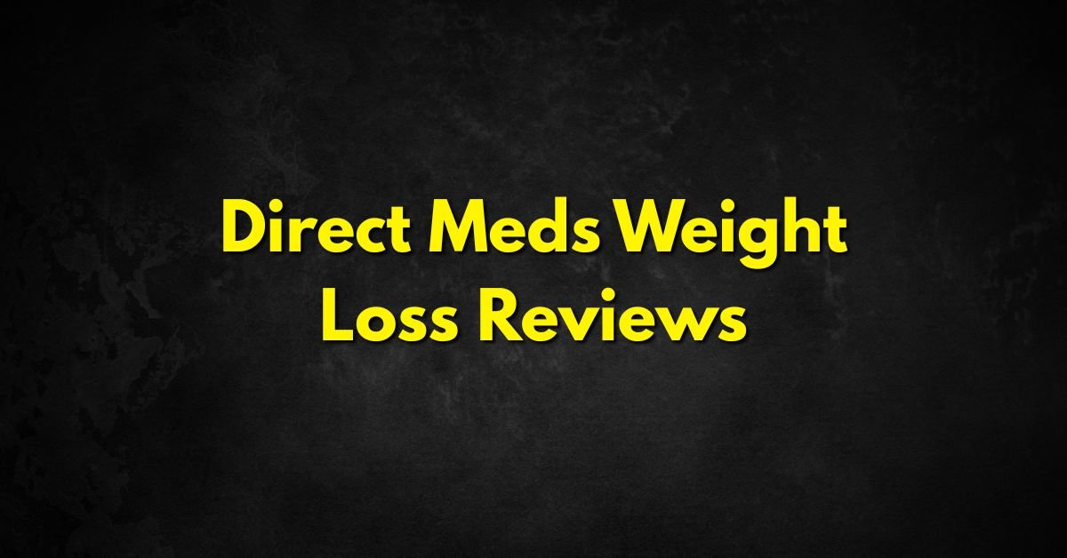 Direct Meds Weight Loss Reviews