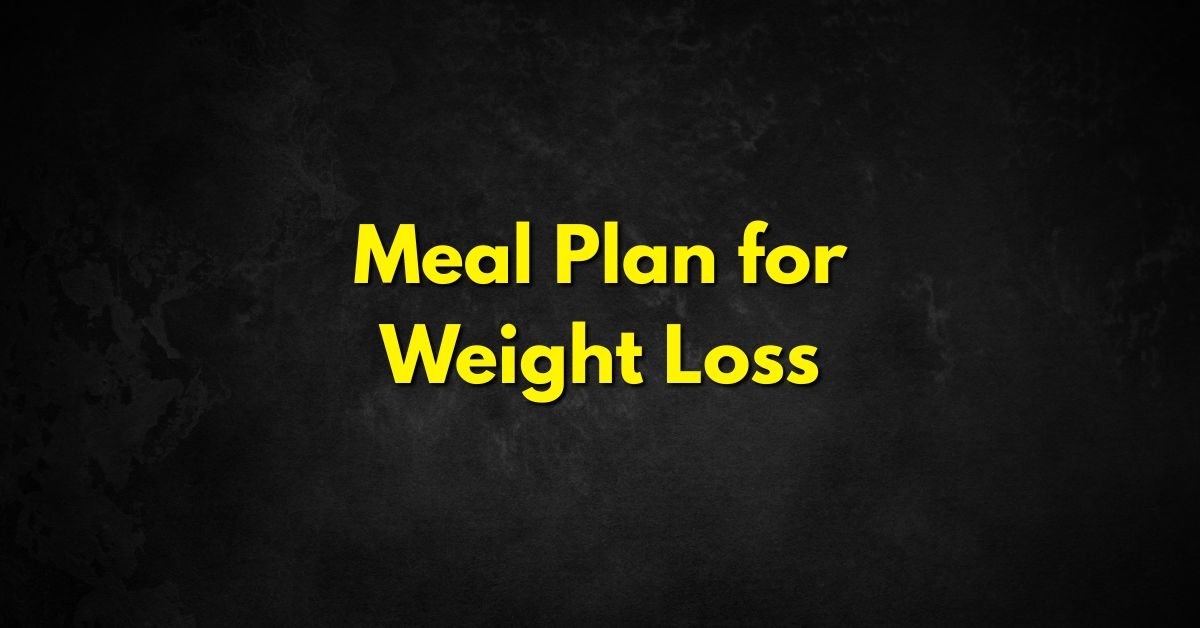 Meal Plan for Weight Loss