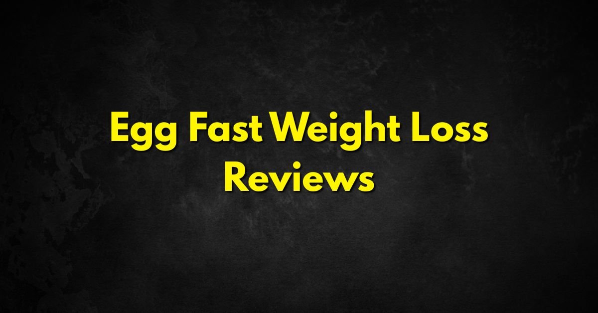 Egg Fast Weight Loss Reviews